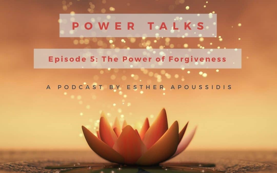 Power Talks Podcast Episode 5 Power of Forgiveness Image